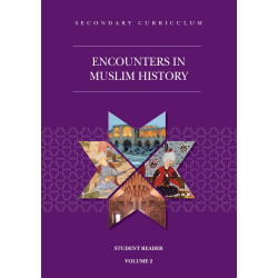 Encounters in Muslim History Student Reader Volume 2