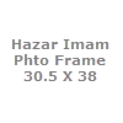 Hazar Imam Photo Frame 30.5 * 38