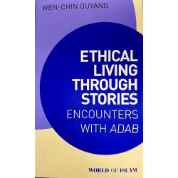 Ethical Living through Stories: Encounters with Adab