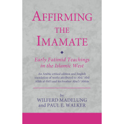 Affirming the Imamate: Early Fatimid Teachings in the Islamic West