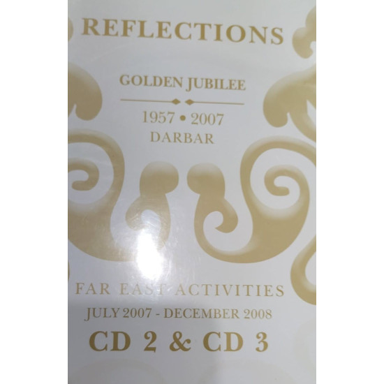 [CD] Reflections - Golden Jubilee - 1957-2007-Darbar-Far East Activities-July-2007-December-2008-CD-2 and CD-3