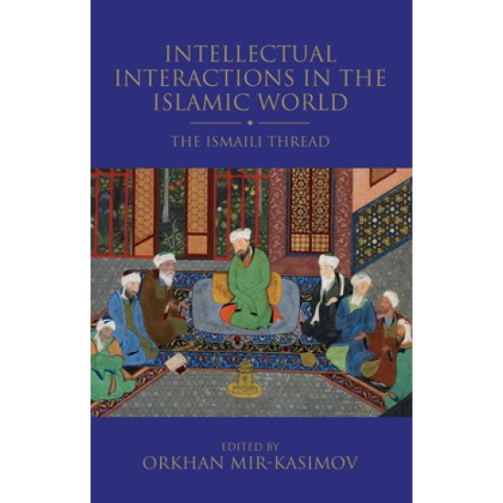 [PB] Intellectual Interactions in the Islamic World: The Ismaili Thread