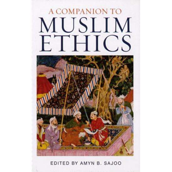 A Companion to Muslim Ethics
