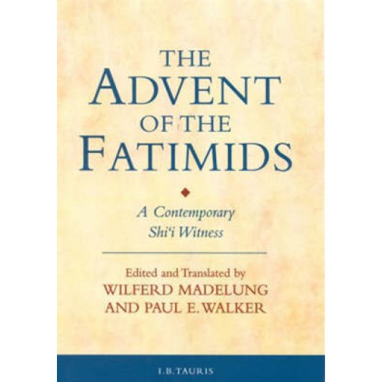 [PB] The Advent of the Fatimids: A Contemporary Shiʿi Witness