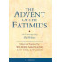 [PB] The Advent of the Fatimids: A Contemporary Shiʿi Witness