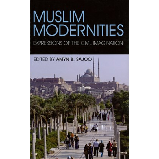 [HB] Muslim Modernities: Expressions of the Civil Imagination