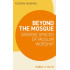 [PB] Beyond the Mosque: Diverse Spaces of Muslim Worship