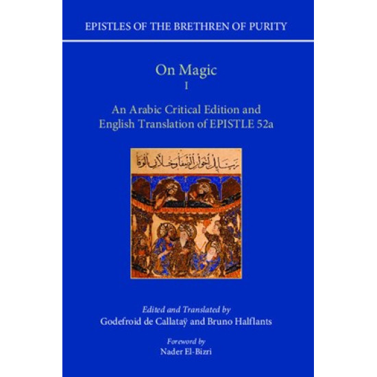 On Magic, Part I: An Arabic Critical Edition and English Translation of Epistle 52a