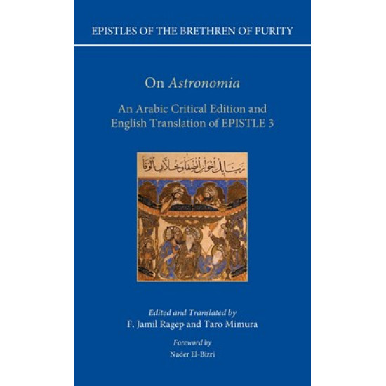 On 'Astronomia': An Arabic Critical Edition and English Translation of Epistle 3
