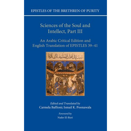 Sciences of the Soul and Intellect, Part III: An Arabic Critical Edition and English Translation of Epistles 39-41
