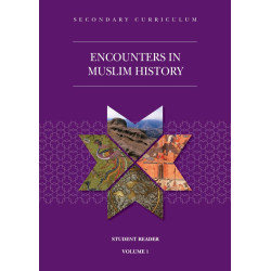 Encounters in Muslim History Student Reader Volume 1