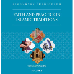 Faith and Practice in Islamic Traditions Teachers Guide Volume 2