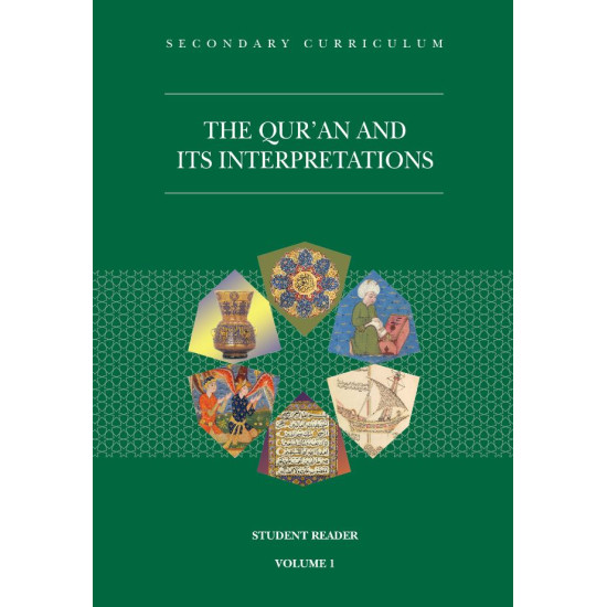 The Quran and Its Interpretations Student Reader Volume 1